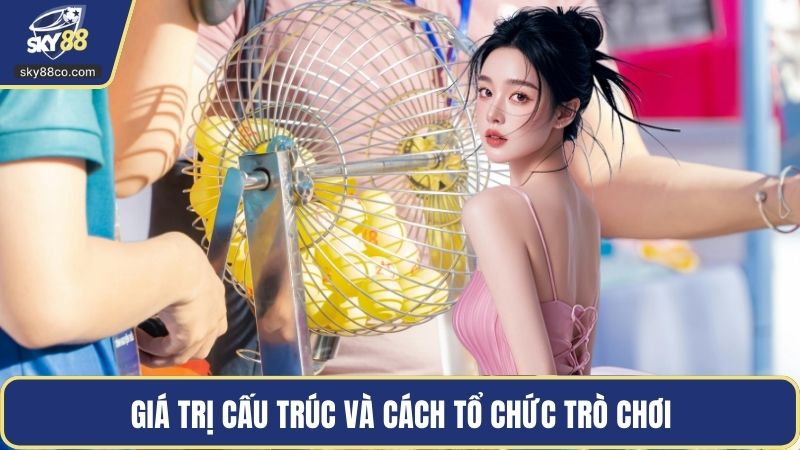 Giá trị cấu trúc và cách tổ chức trò chơi